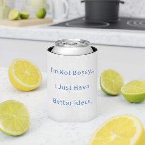 Not bossy can Cooler