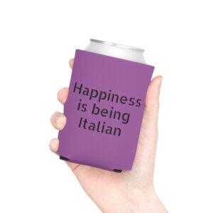 Happiness is being italian can Cooler