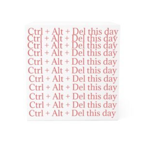 "Ctrl + Alt + Del this day" Sticky Memo Cube
