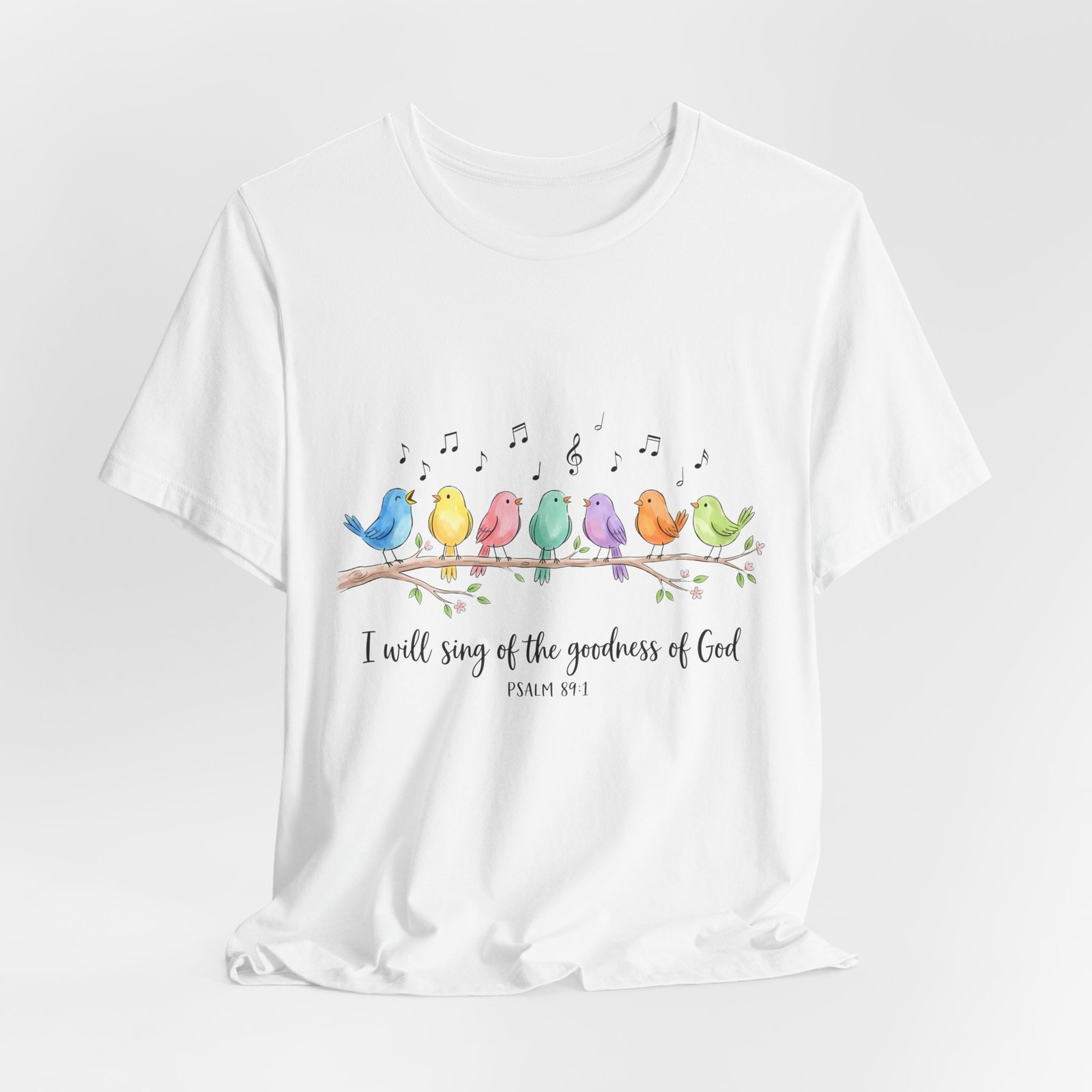 Psalms 89 Birds singing T shirt - Image 3