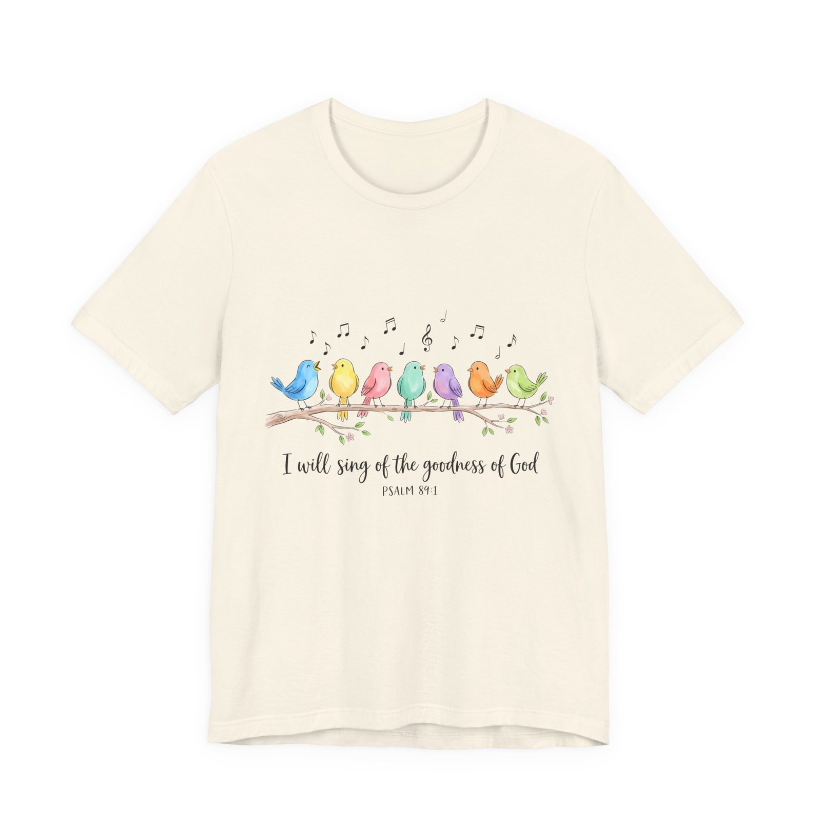 Psalms 89 Birds singing T shirt - Image 7